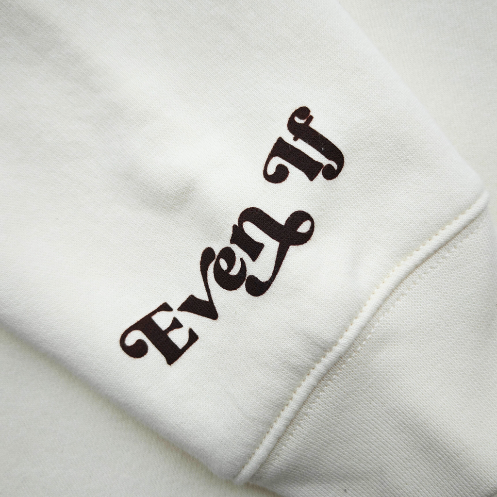 Even If He Is Unisex Hoodie
