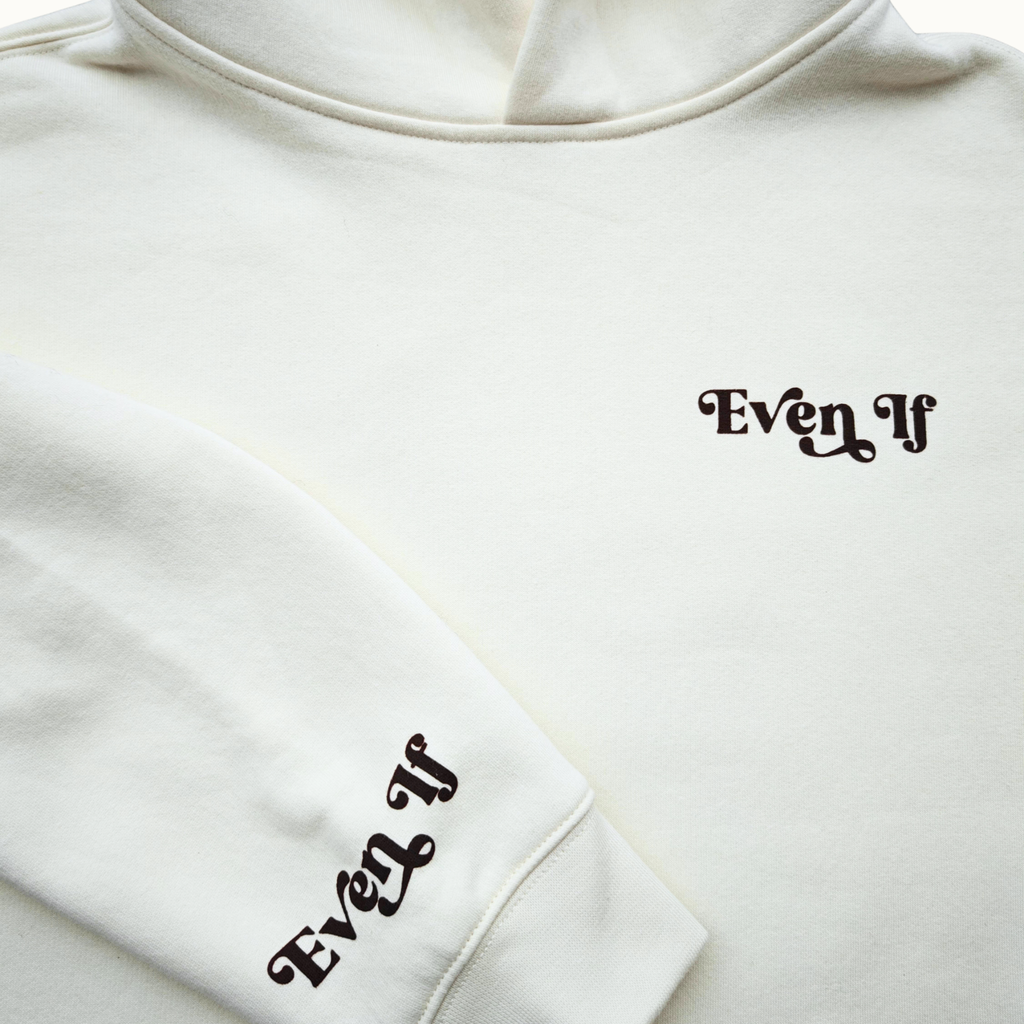 Even If He Is Unisex Hoodie